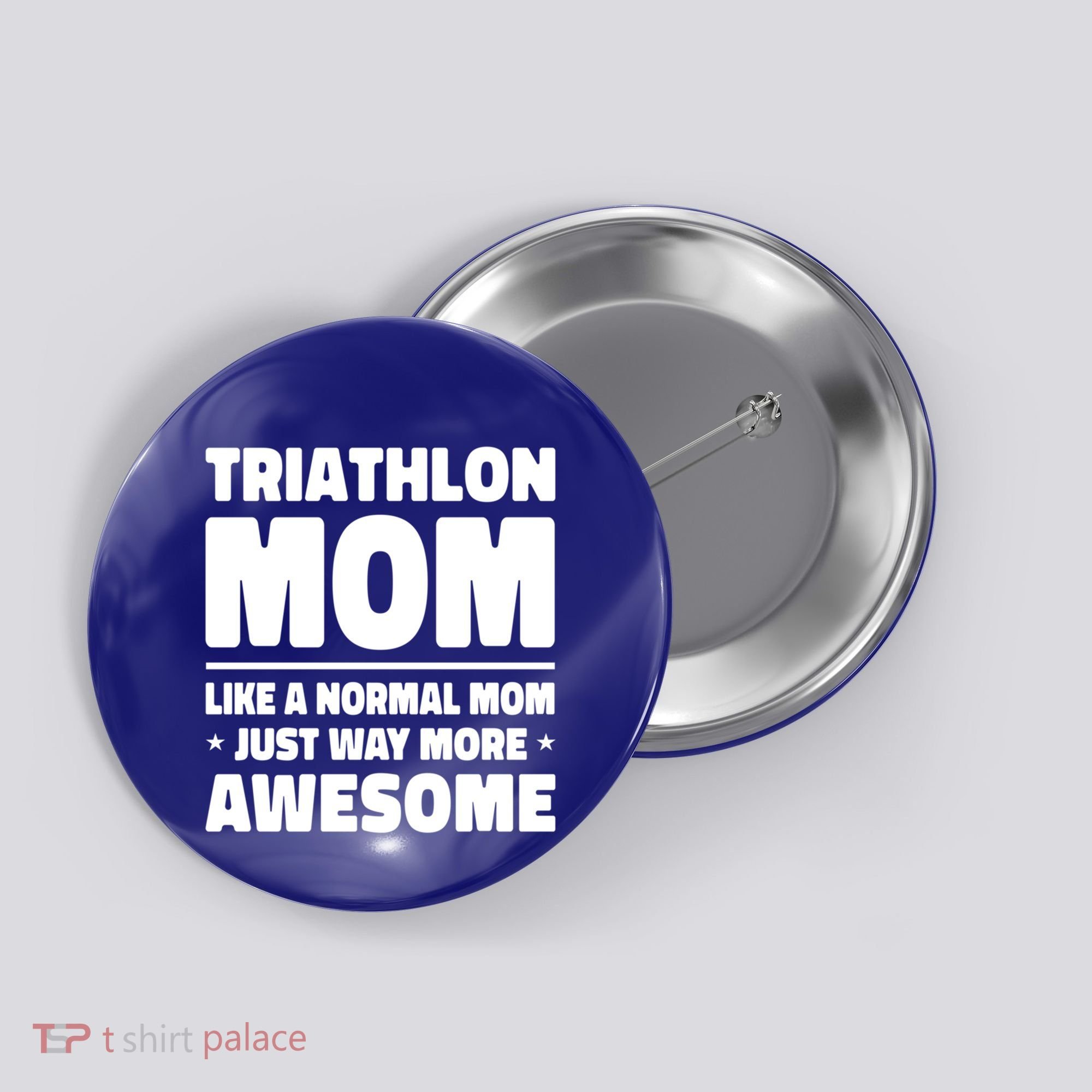 Triathlon Mom Like A Normal Mom Just Way More Awesome Sport Gift Button