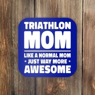 Triathlon Mom Like A Normal Mom Just Way More Awesome Sport Gift Coaster