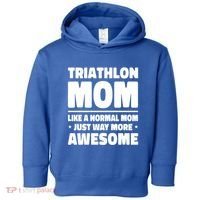 Triathlon Mom Like A Normal Mom Just Way More Awesome Sport Gift Toddler Hoodie thumb 0