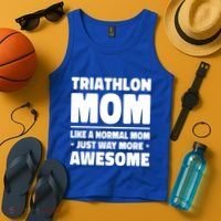 Triathlon Mom Like A Normal Mom Just Way More Awesome Sport Gift Tank Top thumb 4