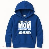 Triathlon Mom Like A Normal Mom Just Way More Awesome Sport Gift Kids Hoodie thumb 0