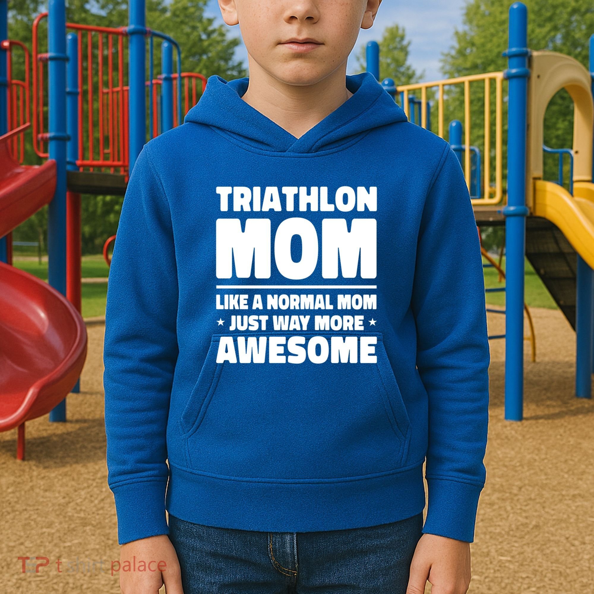 Triathlon Mom Like A Normal Mom Just Way More Awesome Sport Gift Kids Hoodie