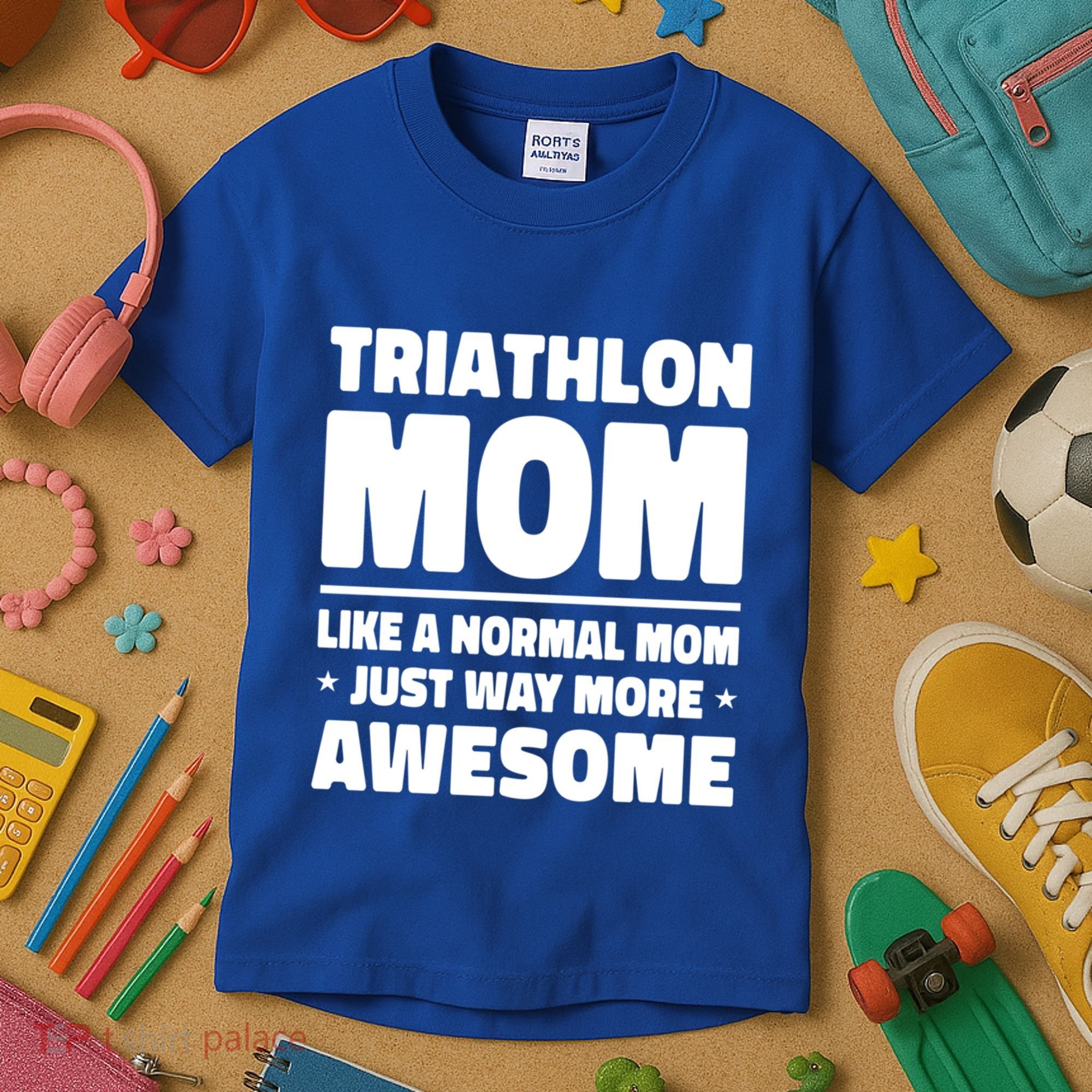 Triathlon Mom Like A Normal Mom Just Way More Awesome Sport Gift Kids T-Shirt