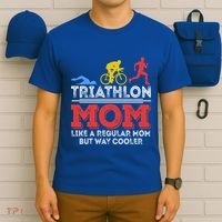 Triathlon Mom Like A Regular Mom But Cooler Triathlon Mom Gift T-Shirt thumb 6