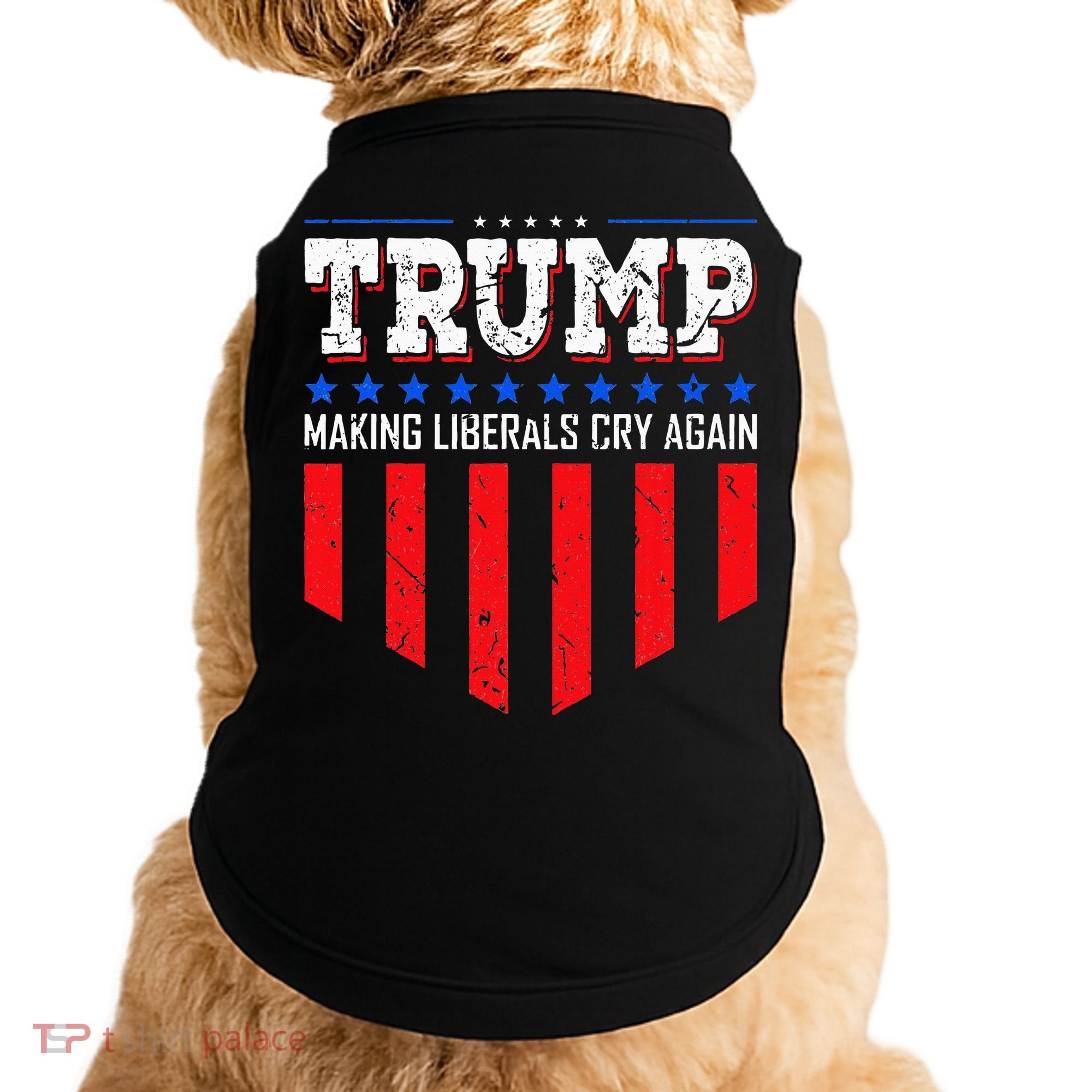 Trump Making Liberals Cry Again Funny Election Doggie Tank