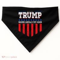 Trump Making Liberals Cry Again Funny Election USA-Made Doggie Bandana thumb 0