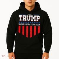 Trump Making Liberals Cry Again Funny Election Hoodie thumb 2