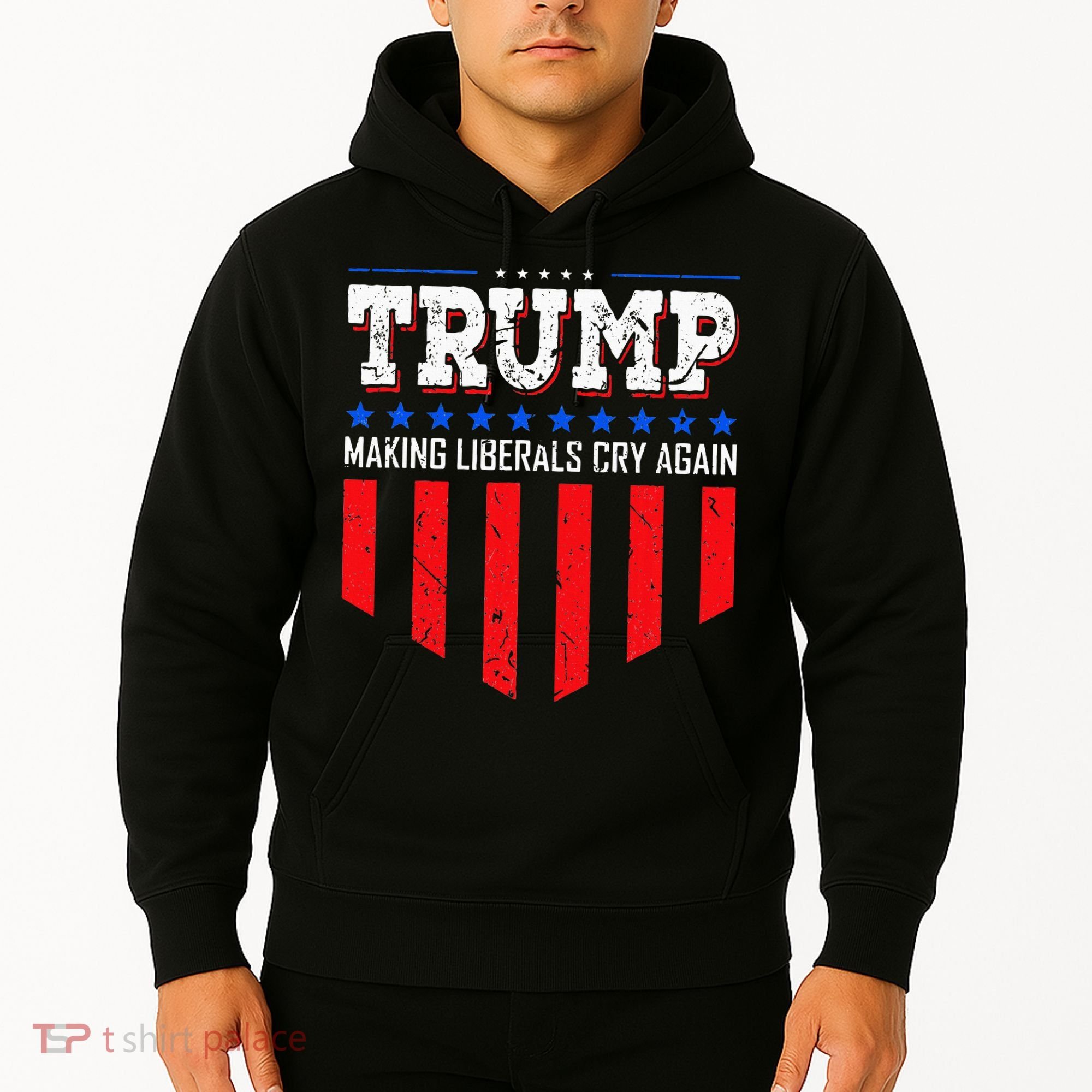 Trump Making Liberals Cry Again Funny Election Hoodie