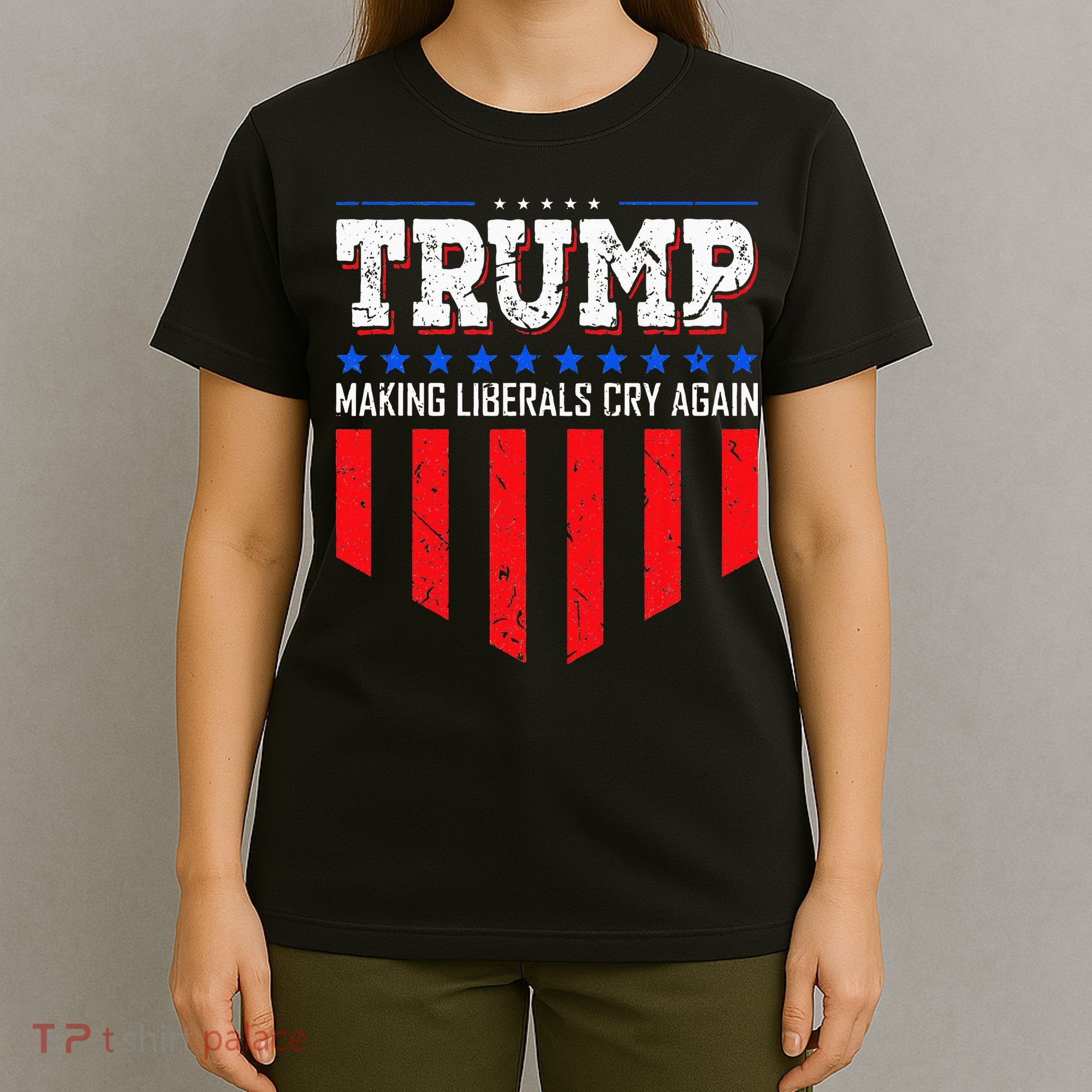 Trump Making Liberals Cry Again Funny Election T-Shirt