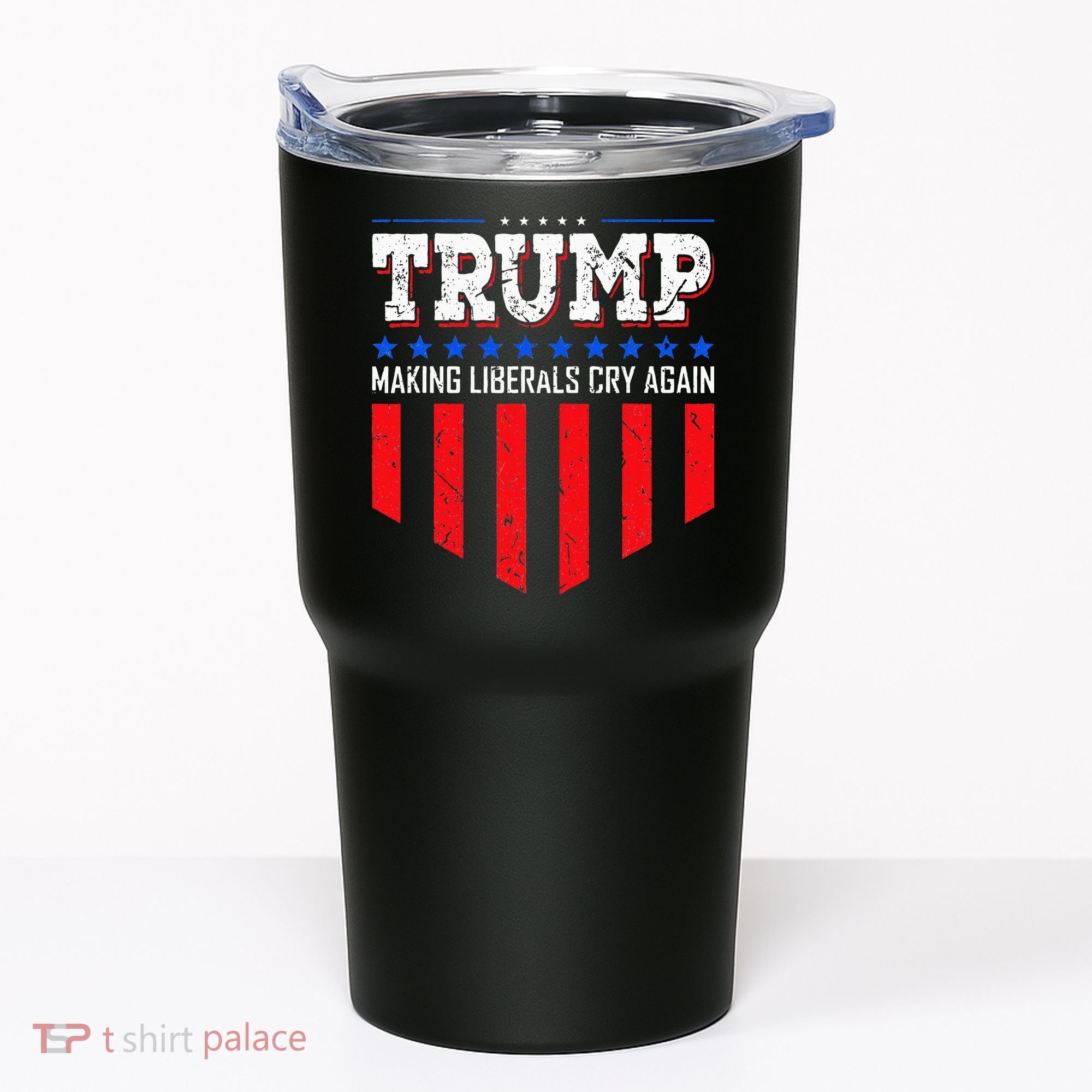 Trump Making Liberals Cry Again Funny Election Tumbler