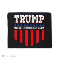 Trump Making Liberals Cry Again Funny Election Mousepad thumb 0