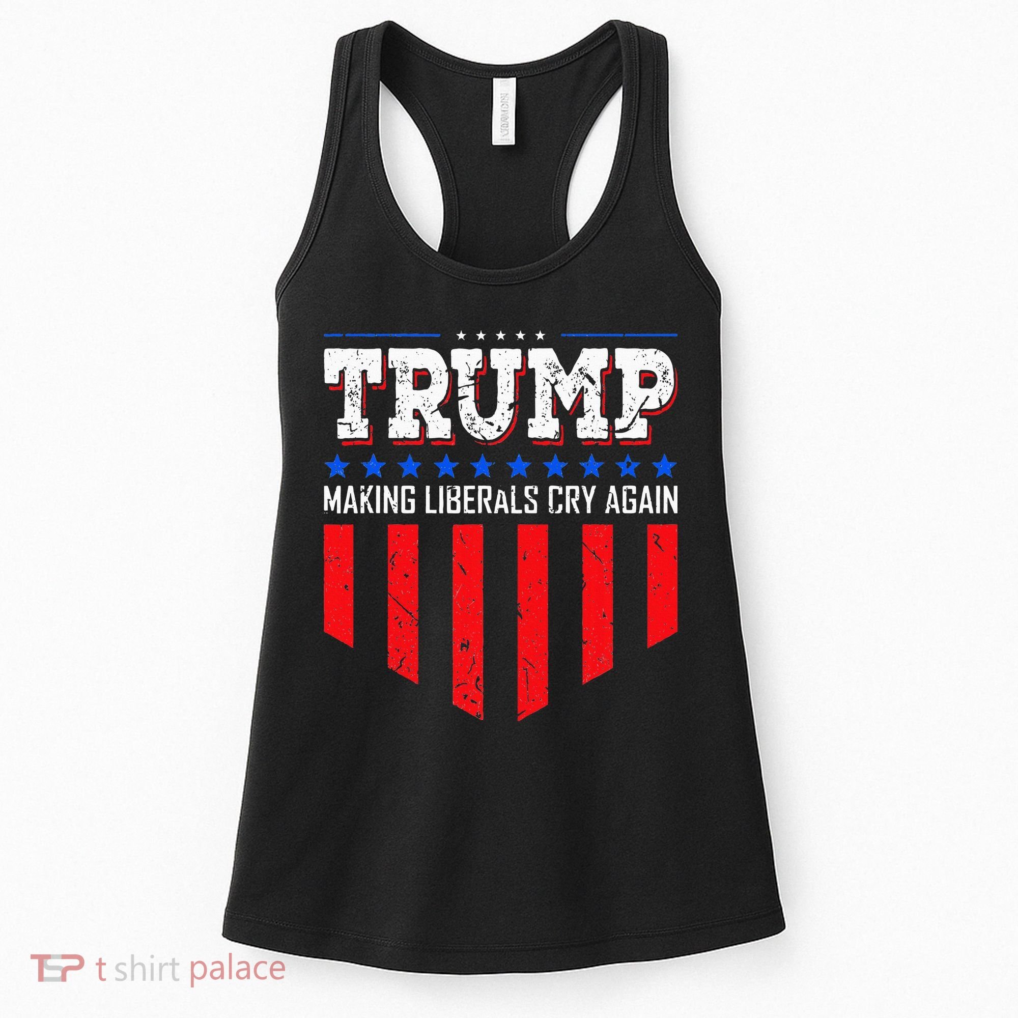 Trump Making Liberals Cry Again Funny Election Women's Tank Top