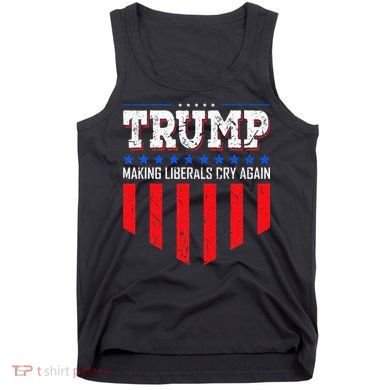 Trump Making Liberals Cry Again Funny Election Tank Top