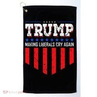 Trump Making Liberals Cry Again Funny Election Golf Towel thumb 0