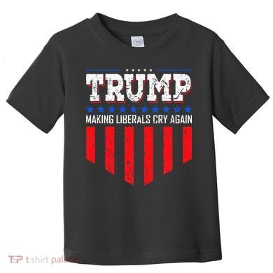 Trump Making Liberals Cry Again Funny Election Toddler T-Shirt
