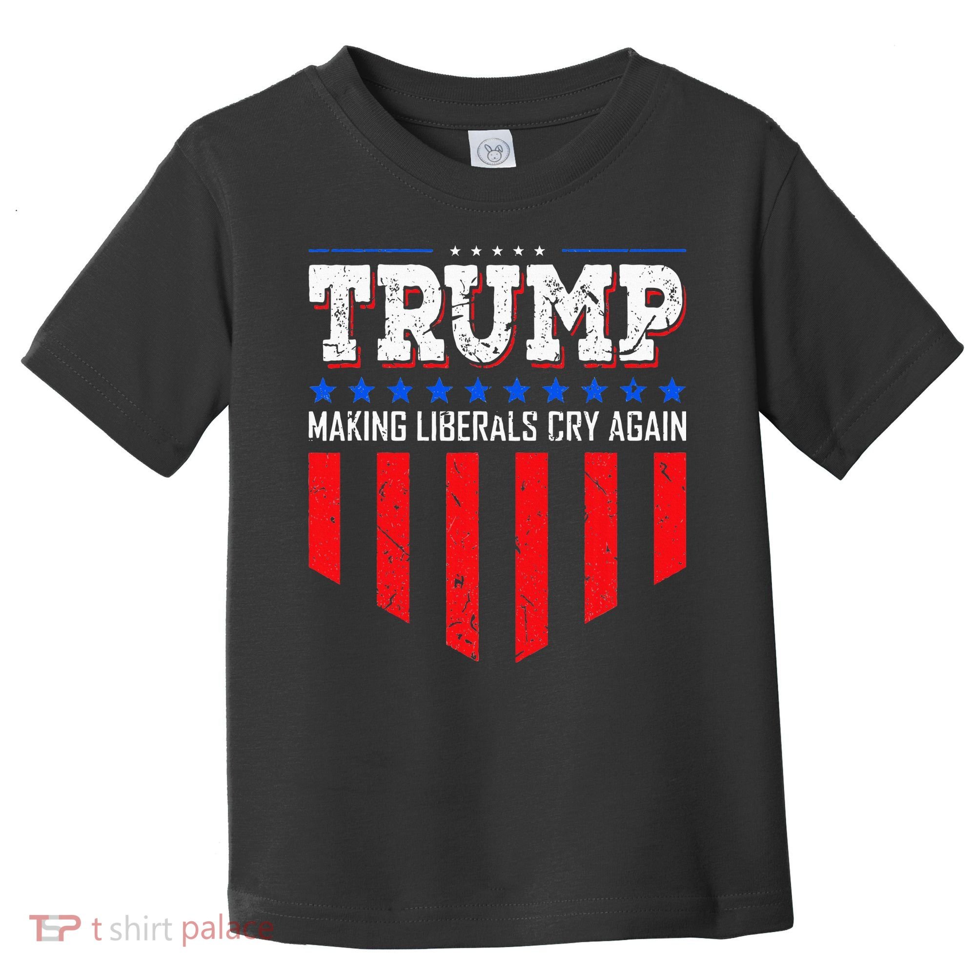 Trump Making Liberals Cry Again Funny Election Toddler T-Shirt