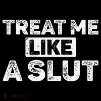 Treat Me Like A Slut Coffee Mug thumb 5