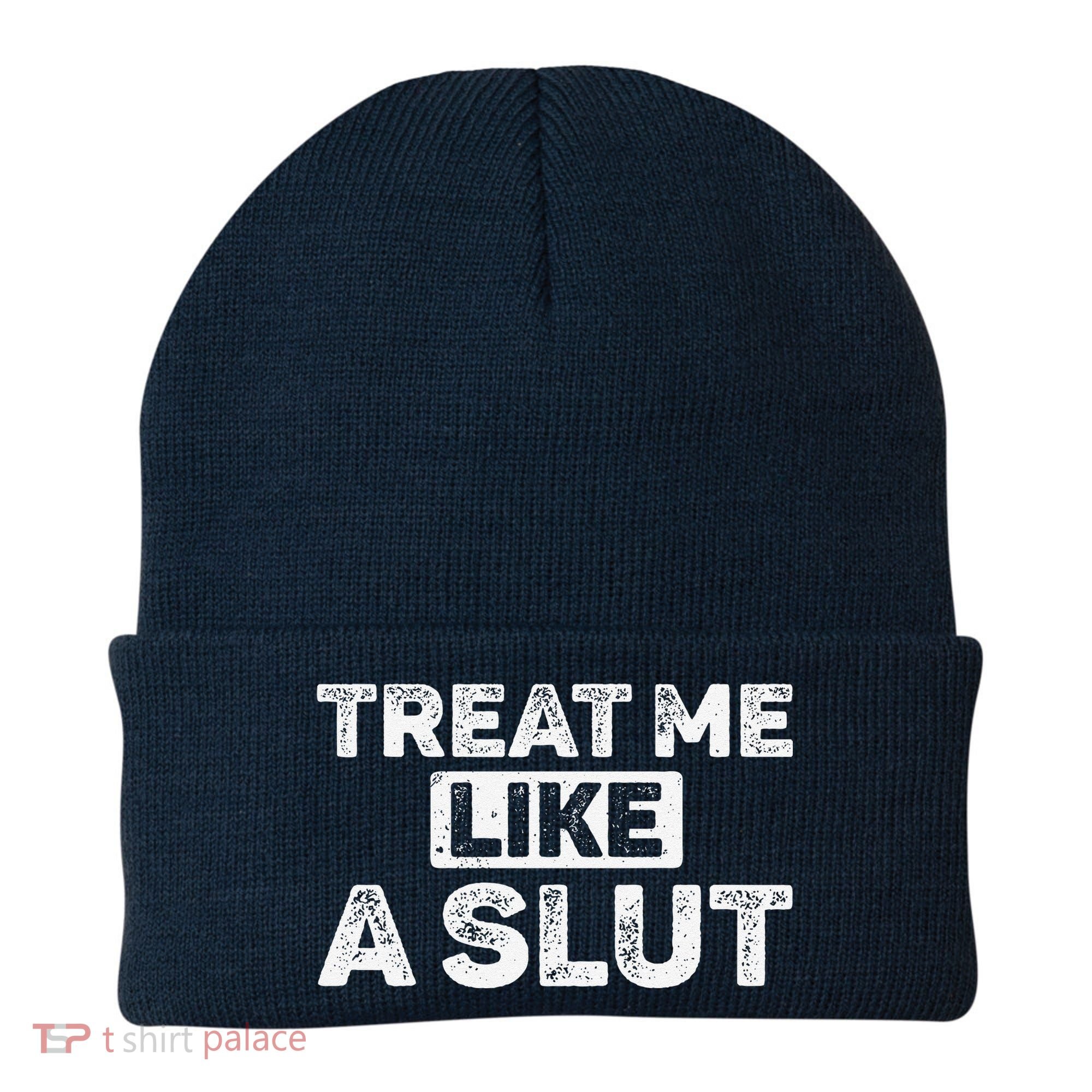 Treat Me Like A Slut Beanie