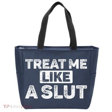 Treat Me Like A Slut Tote Bag