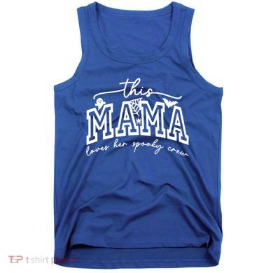 This Mama Loves Her Spooky Crew Mom Halloween Gift Tank Top