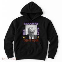 Trump Making Mug Shots Great Again Hoodie thumb 0