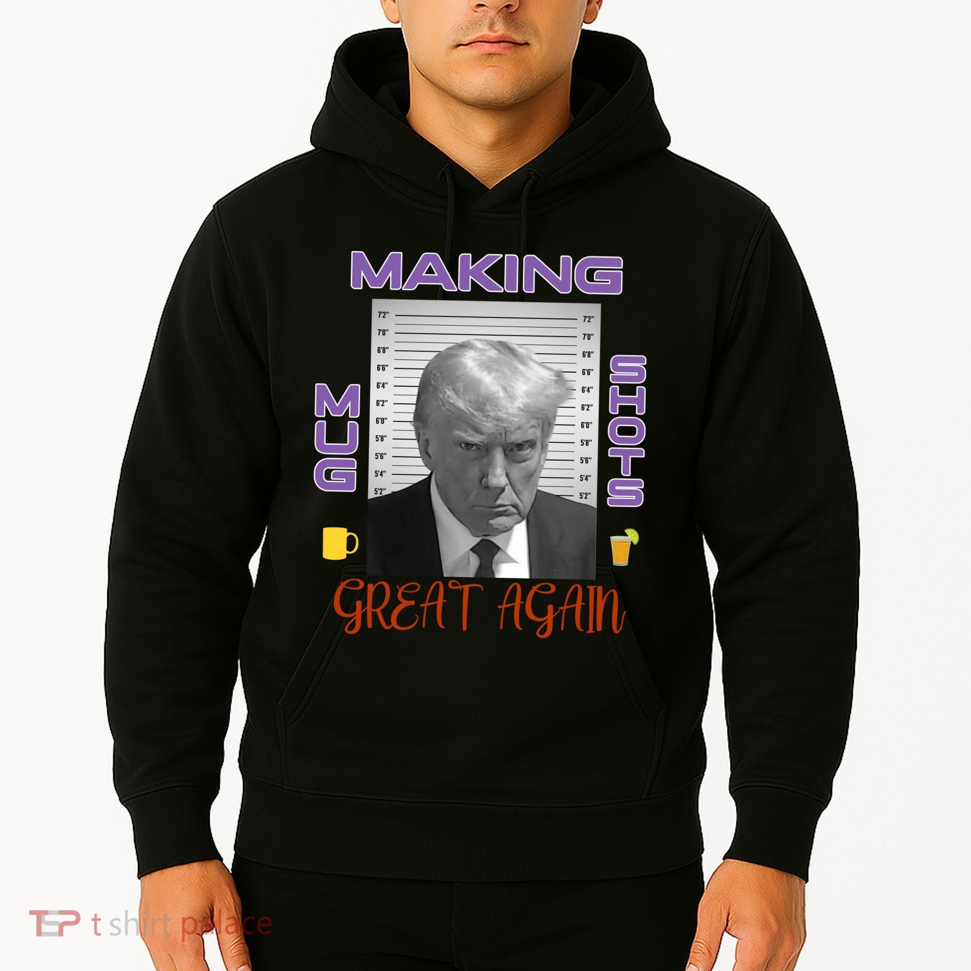 Trump Making Mug Shots Great Again Hoodie