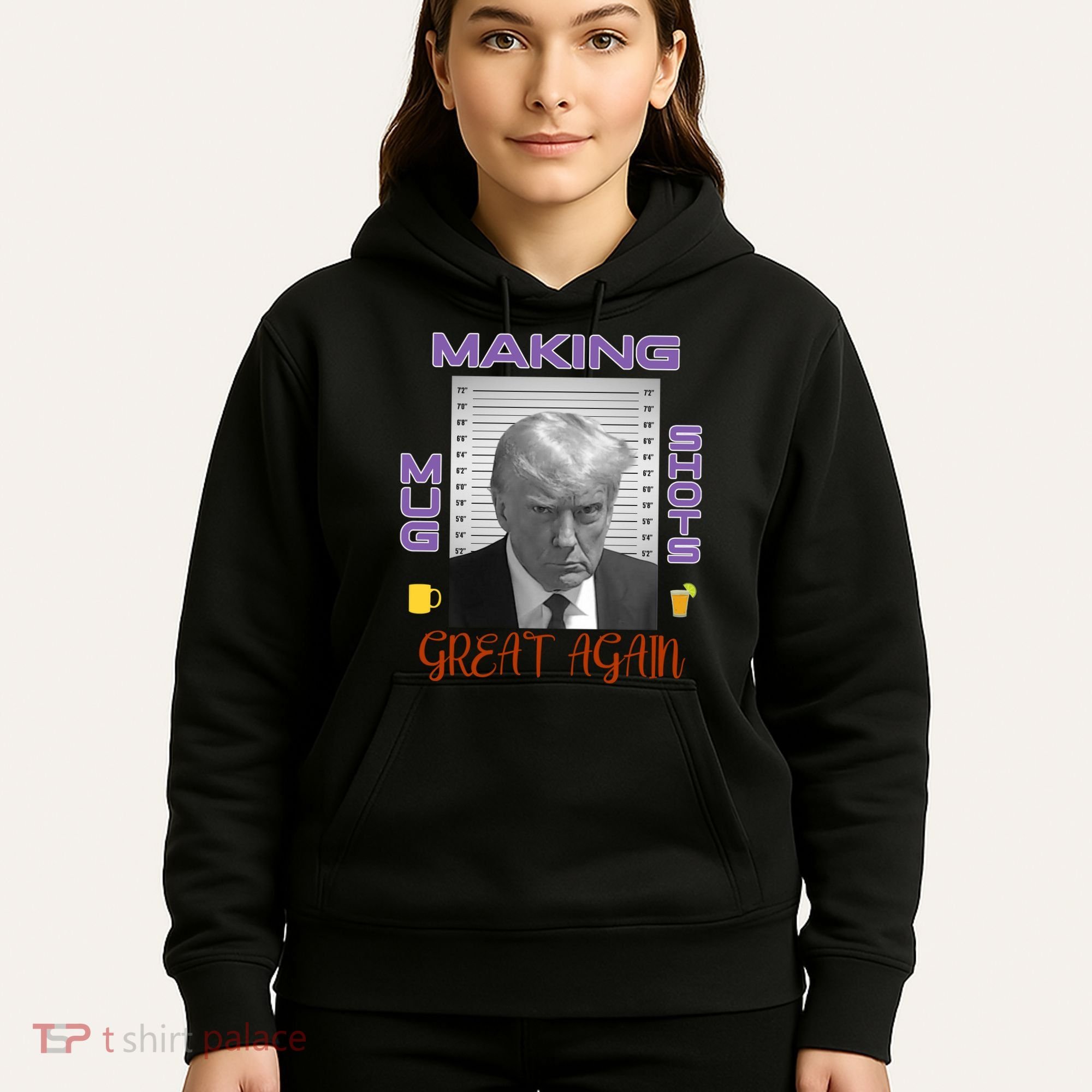 Trump Making Mug Shots Great Again Hoodie