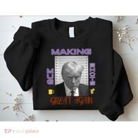 Trump Making Mug Shots Great Again Sweatshirt thumb 2