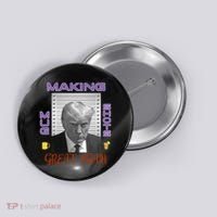 Trump Making Mug Shots Great Again Button thumb 0