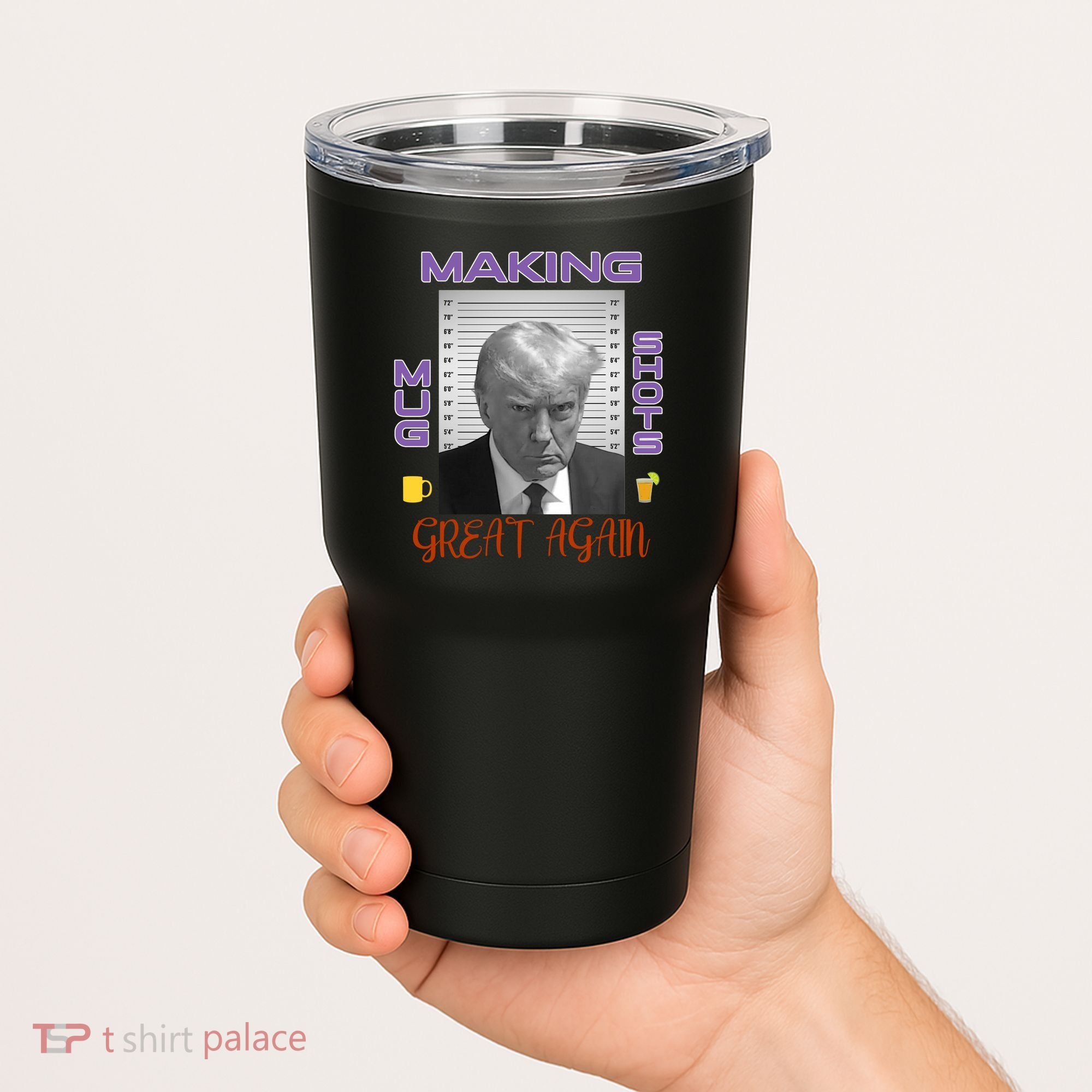 Trump Making Mug Shots Great Again Tumbler