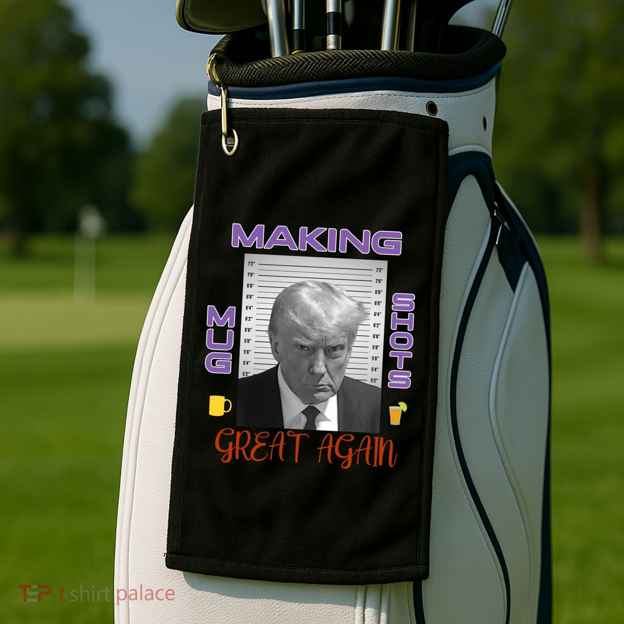 Trump Making Mug Shots Great Again Golf Towel