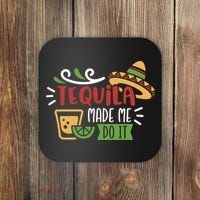 Tequila Made Me Do It Cinco De Mayo Coaster thumb 0