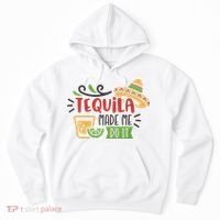 Tequila Made Me Do It Cinco De Mayo Hoodie thumb 0