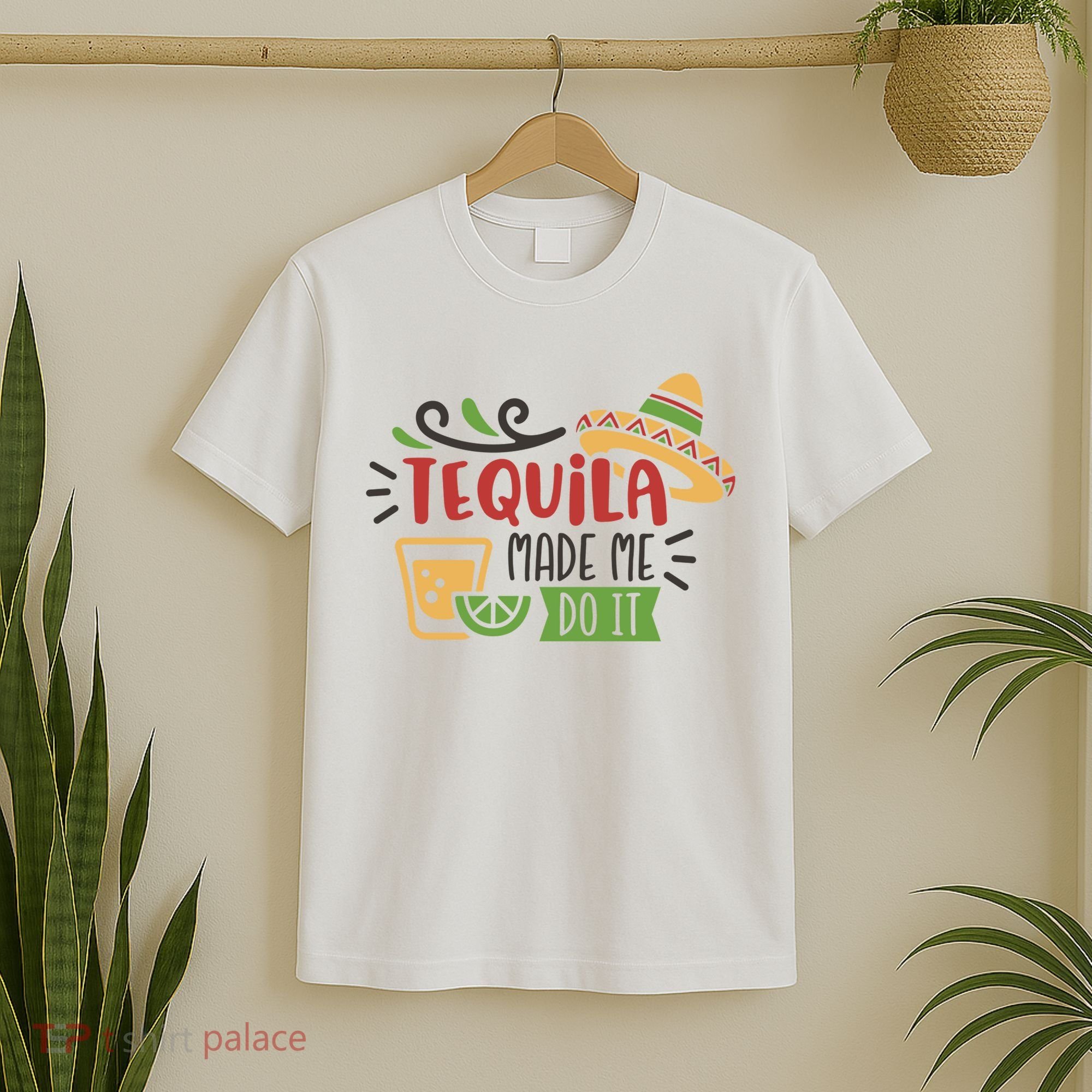 Tequila Made Me Do It Cinco De Mayo T-Shirt