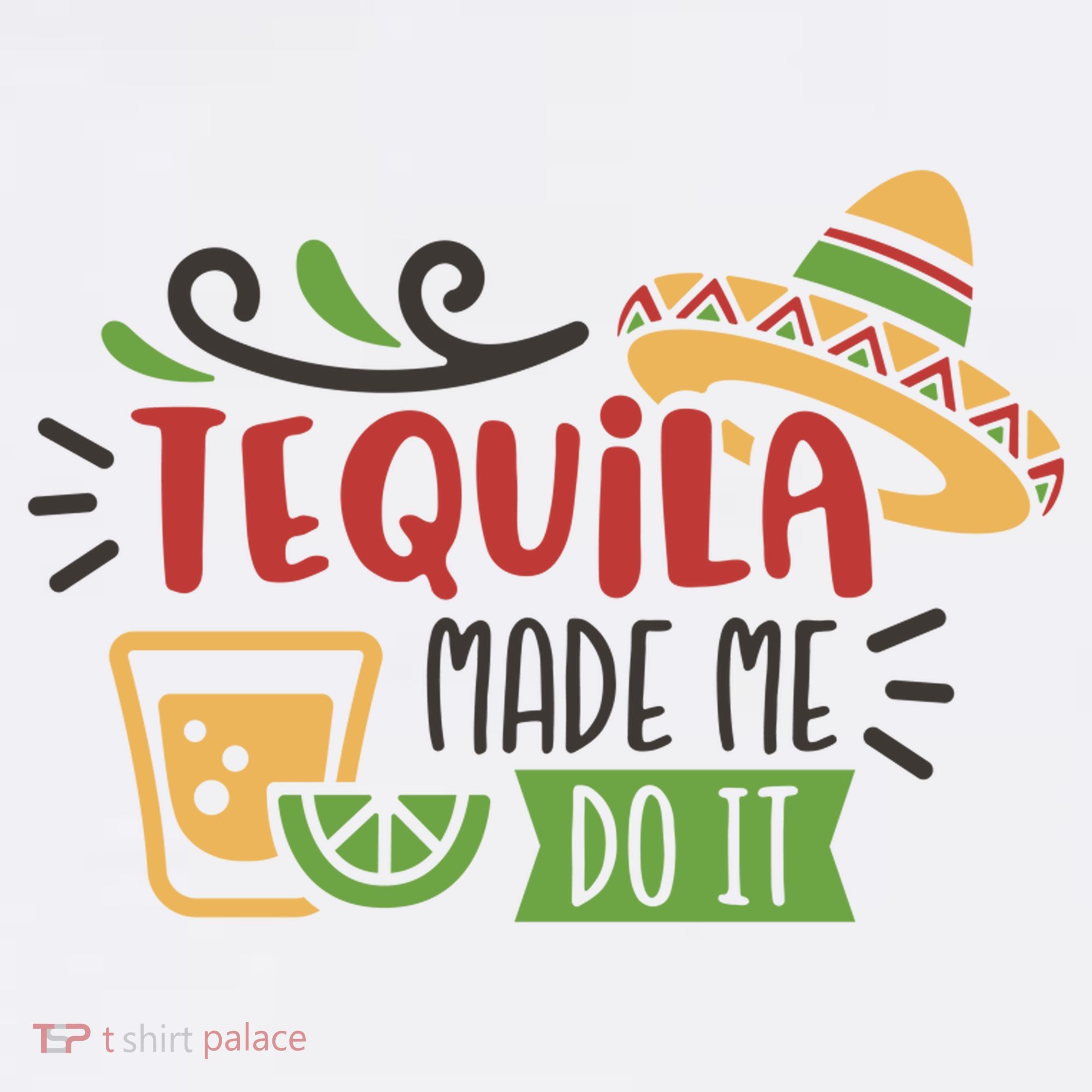 Tequila Made Me Do It Cinco De Mayo Button