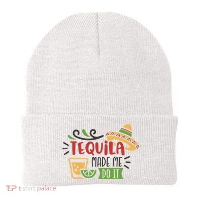 Tequila Made Me Do It Cinco De Mayo Beanie