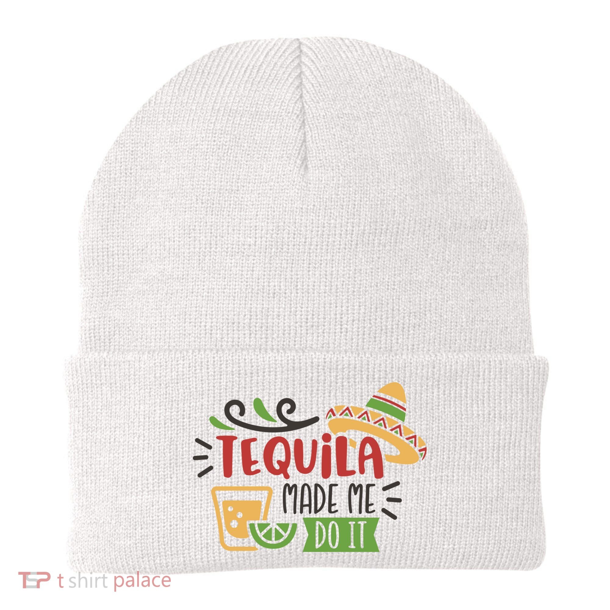 Tequila Made Me Do It Cinco De Mayo Beanie