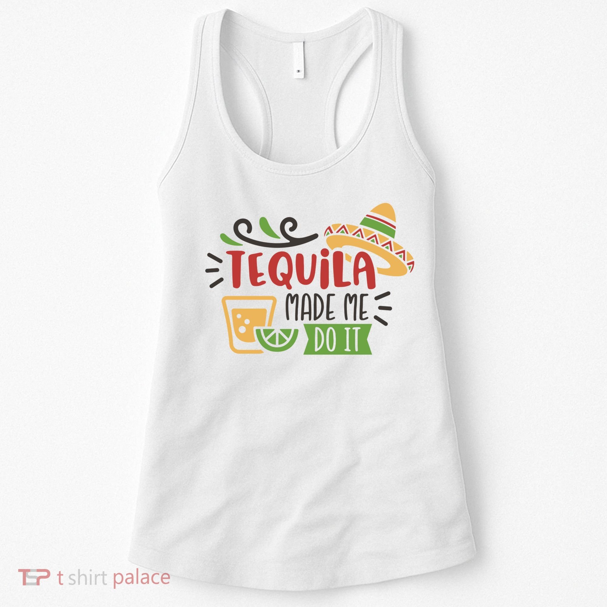 Tequila Made Me Do It Cinco De Mayo Women's Tank Top