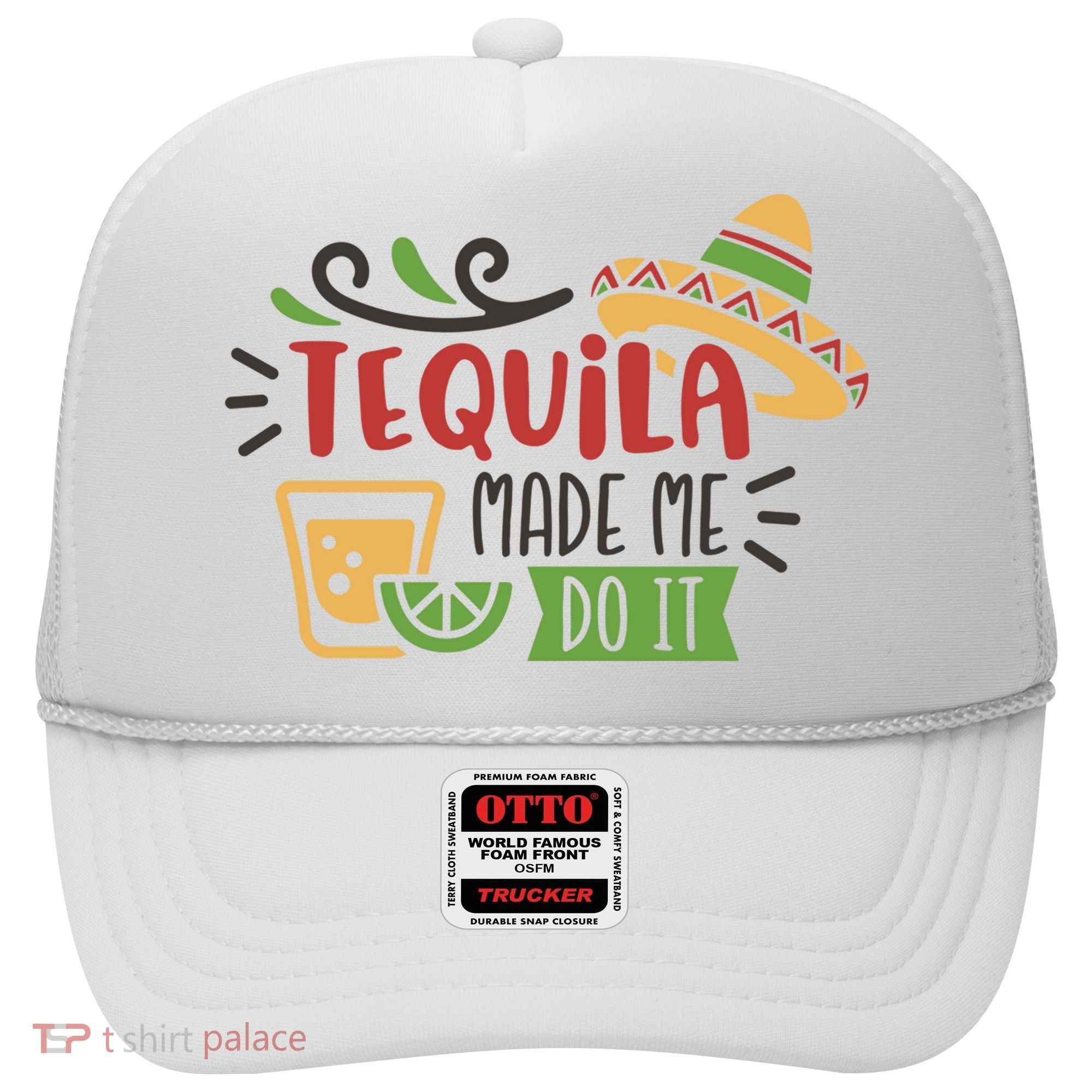 Tequila Made Me Do It Cinco De Mayo Hat