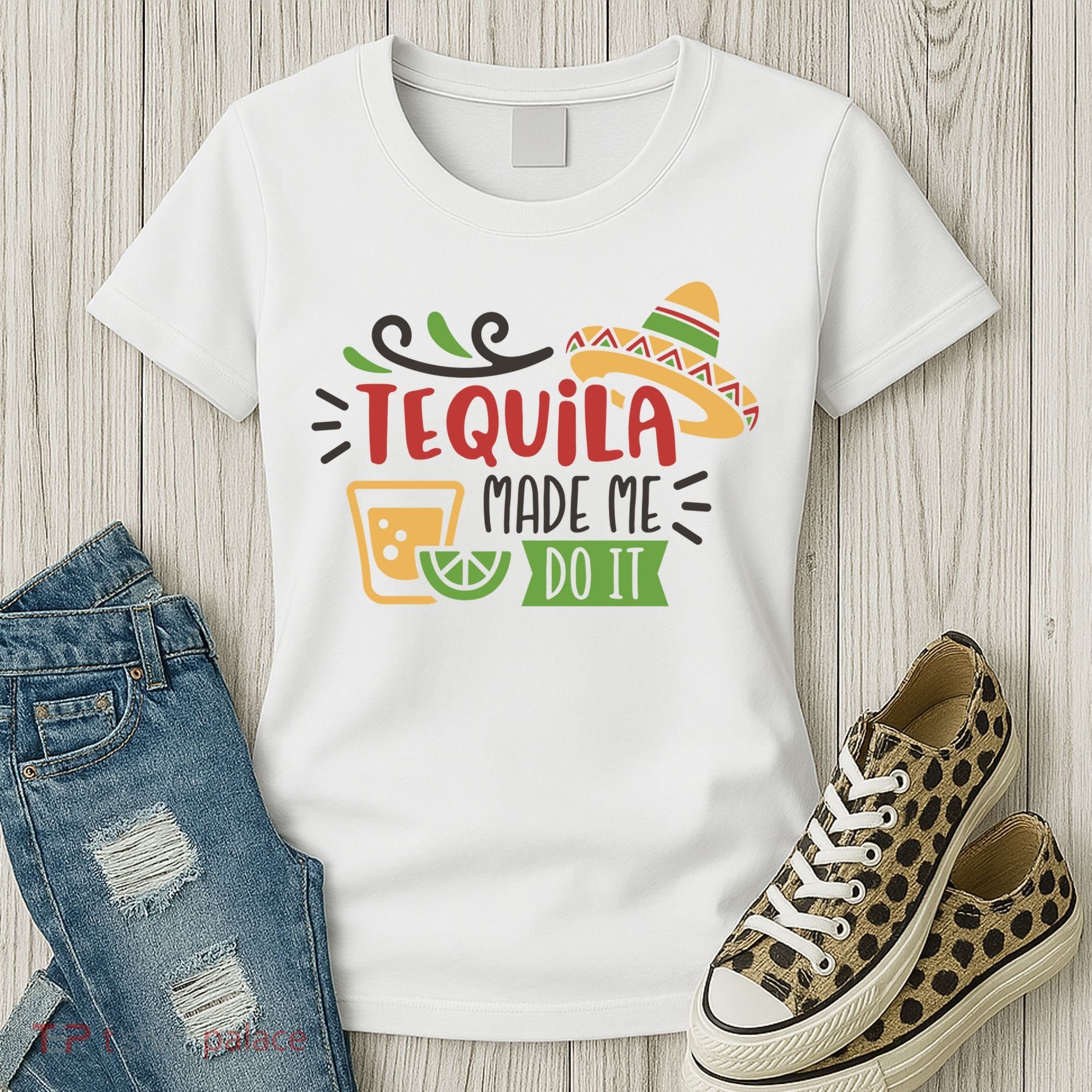 Tequila Made Me Do It Cinco De Mayo Women's T-Shirt