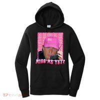 Trump Miss Me Yet Trump 2024 Republican Women's Hoodie thumb 0