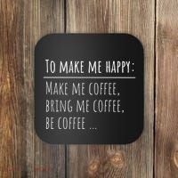To Make Me Happy Coffee Lover List Funny Coaster thumb 0