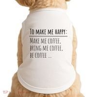 To Make Me Happy Coffee Lover List Funny Doggie Tank thumb 0