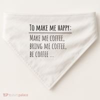 To Make Me Happy Coffee Lover List Funny USA-Made Doggie Bandana thumb 0