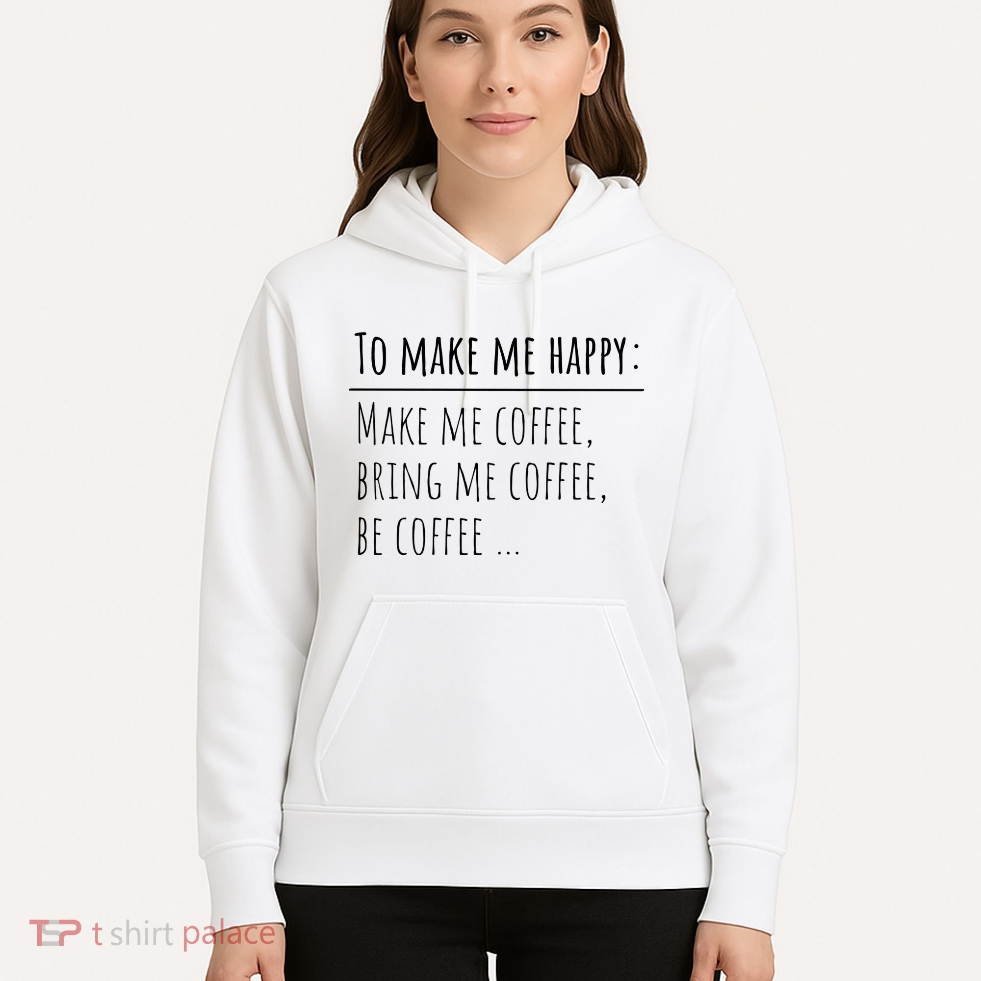 To Make Me Happy Coffee Lover List Funny Hoodie