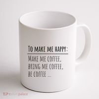To Make Me Happy Coffee Lover List Funny Coffee Mug thumb 1