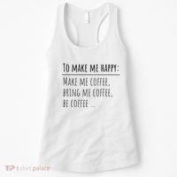 To Make Me Happy Coffee Lover List Funny Women's Tank Top thumb 0