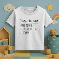 To Make Me Happy Coffee Lover List Funny Toddler T-Shirt thumb 3