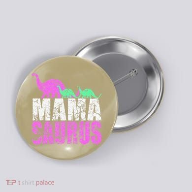 Twin Mom Mama Saurus Dinosaur Mother's Day Gift Button