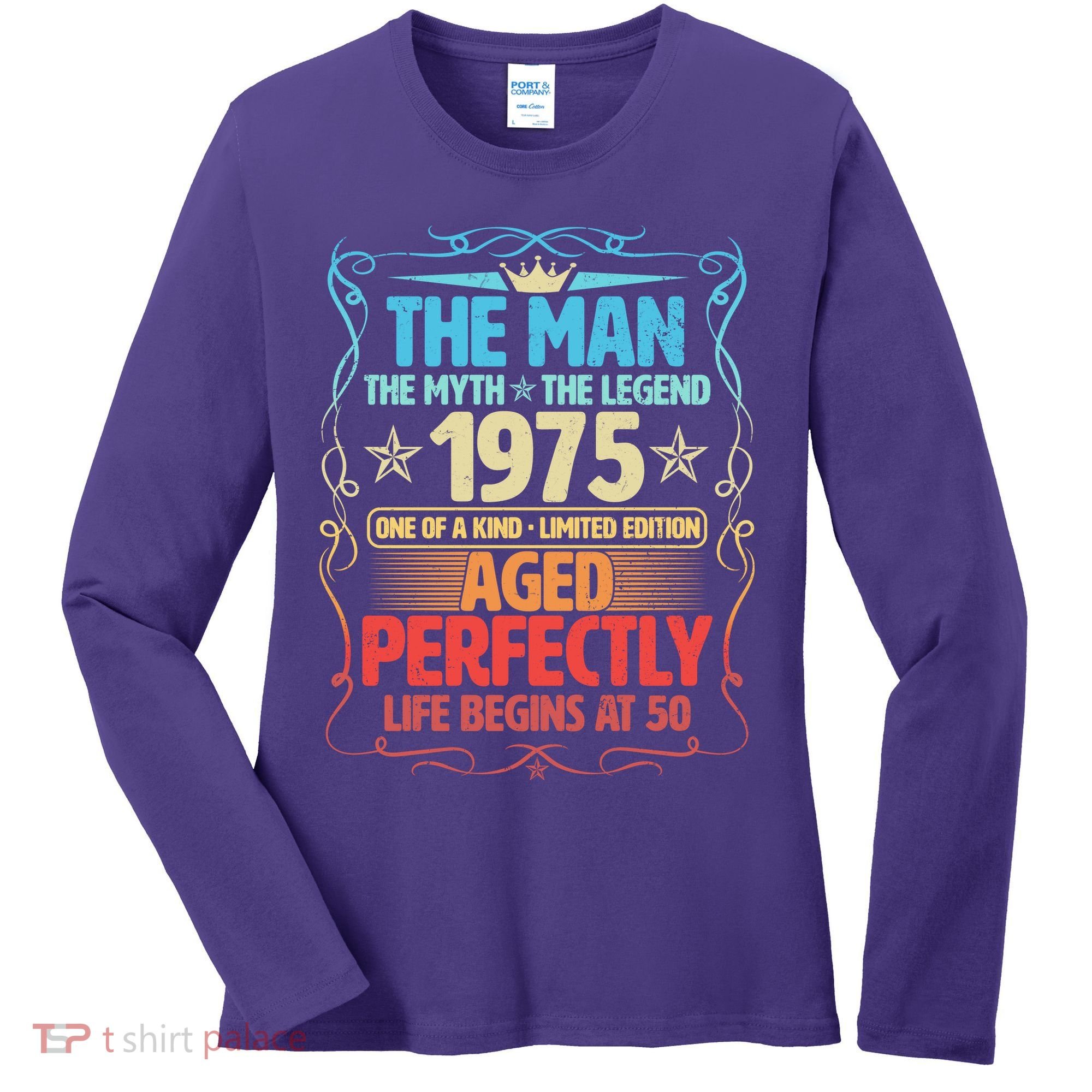 The Man Myth Legend 1975 Aged Perfectly 50th Birthday Women's Long Sleeve Shirt